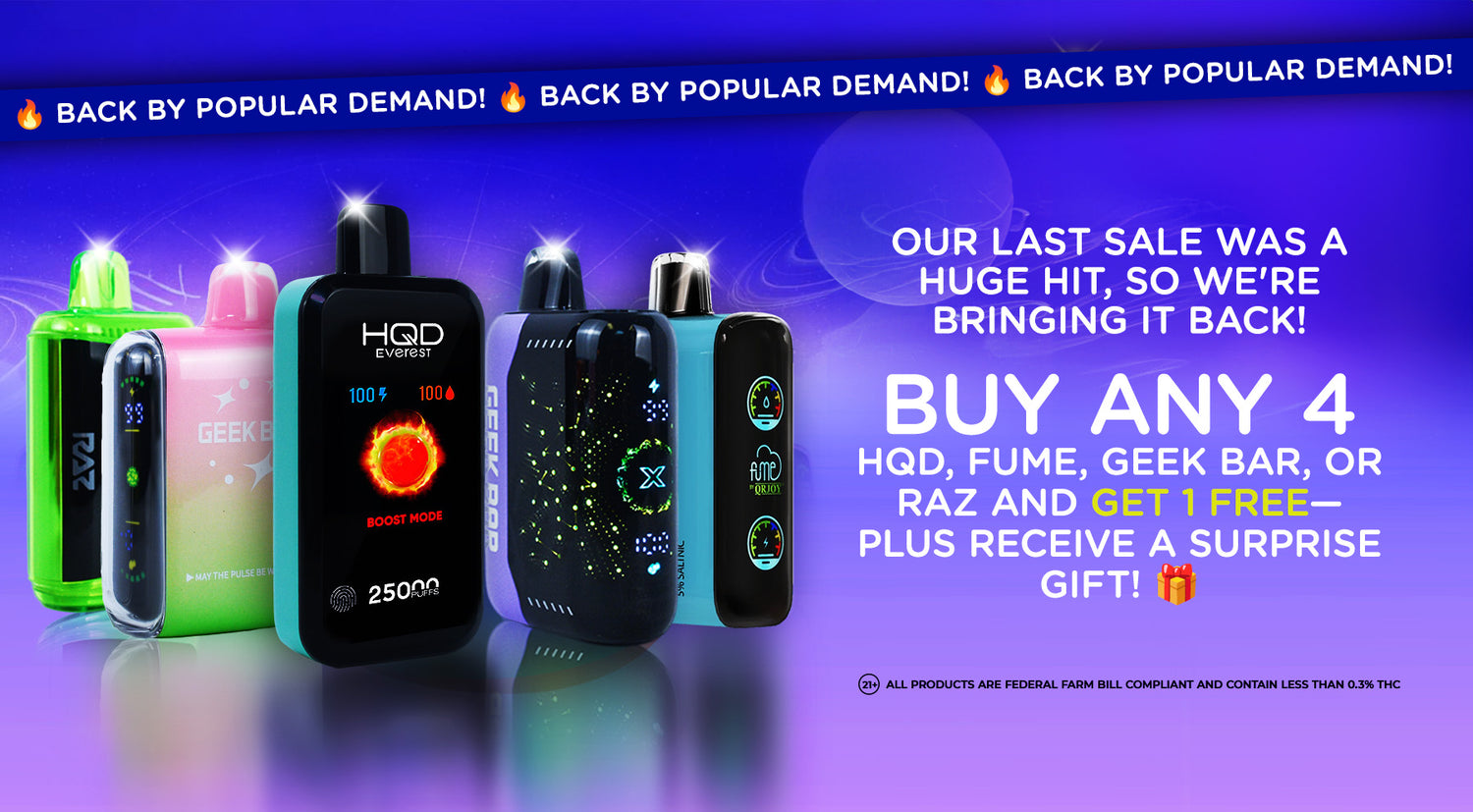 !! Exclusive Offer !! Buy 4 Get 1 Free Plus Mystery Gift !!NOW ON RAZZ , GEEK BAR, FUME & HQD ENTIRE COLLECTION!!